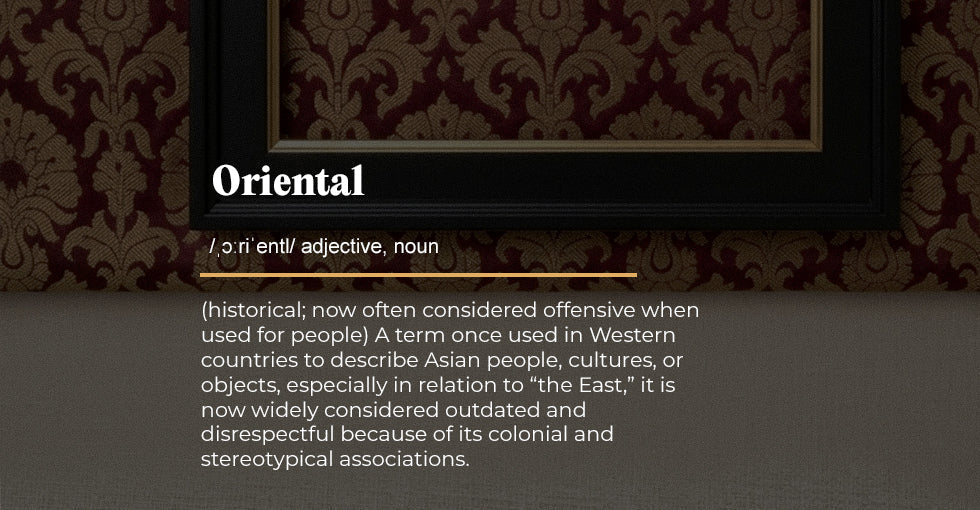 Oriental: What’s In A Word?